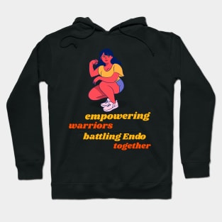 empowering warriors: battling Endo together Hoodie